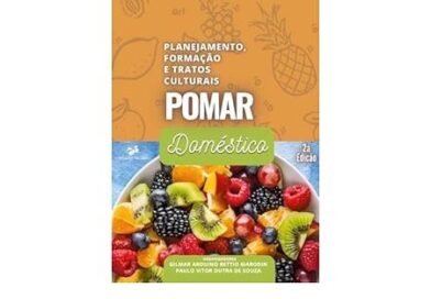 Pomar Doméstico – planejamento, formação e tratos culturais